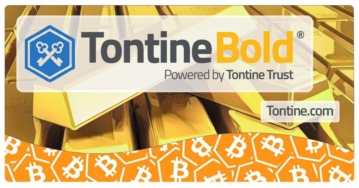 Stacks of gold and bitcoins with a Tontine Bold logo over them